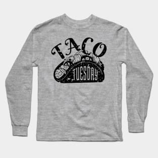 Taco Tuesday! Long Sleeve T-Shirt